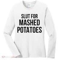 Slut For Mashed Potatoes Funny Gag Women's Long Sleeve Shirt thumb 0