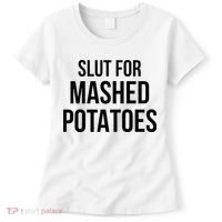 Slut For Mashed Potatoes Funny Gag Women's T-Shirt thumb 0