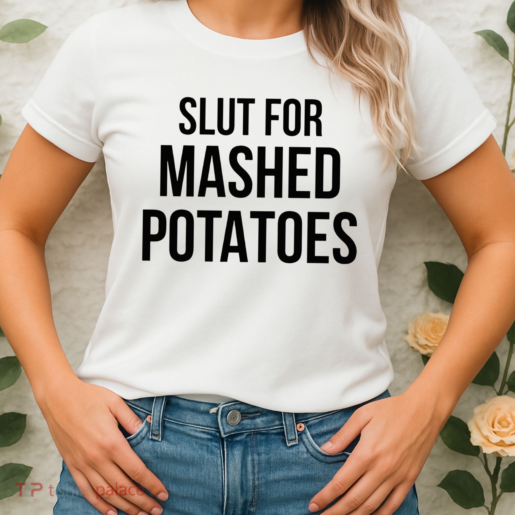 Slut For Mashed Potatoes Funny Gag Women's T-Shirt