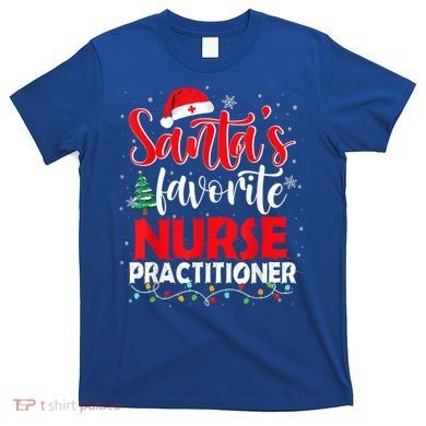 SantaS Favorite Nurse Practitioner Christmas Santa Hat Gift T-Shirt