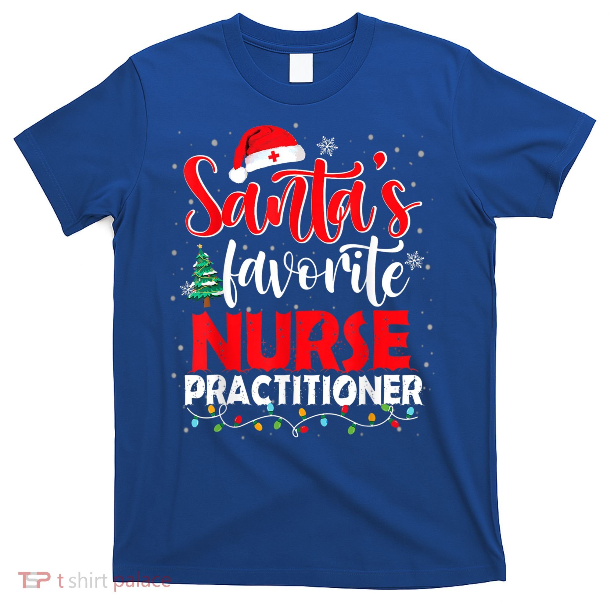 SantaS Favorite Nurse Practitioner Christmas Santa Hat Gift T-Shirt