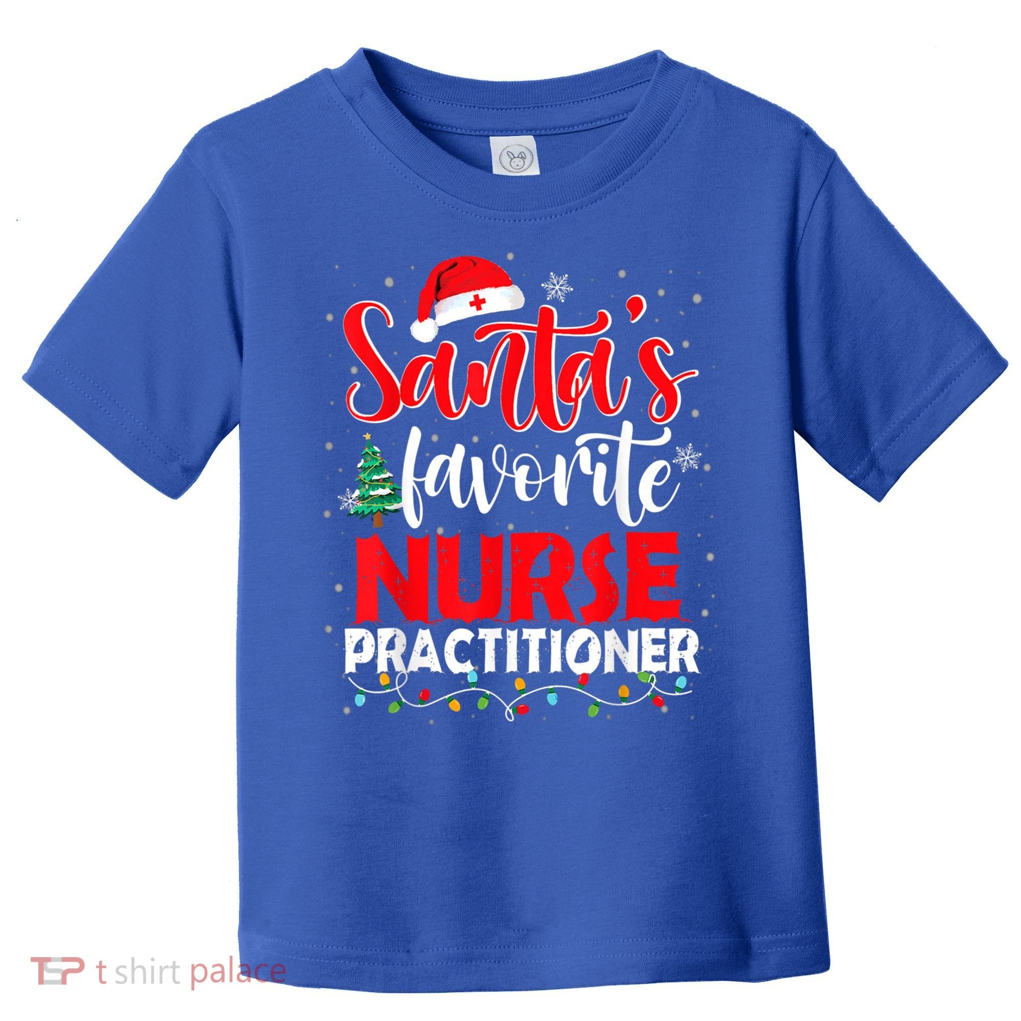 SantaS Favorite Nurse Practitioner Christmas Santa Hat Gift Toddler T-Shirt