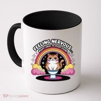 Saying Feeling Nervous Might Have To Poop Soon Cat Funny Coffee Mug thumb 0