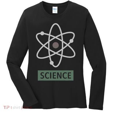 Science For Nerd Atom Graphic Scientific Gift Women's Long Sleeve Shirt