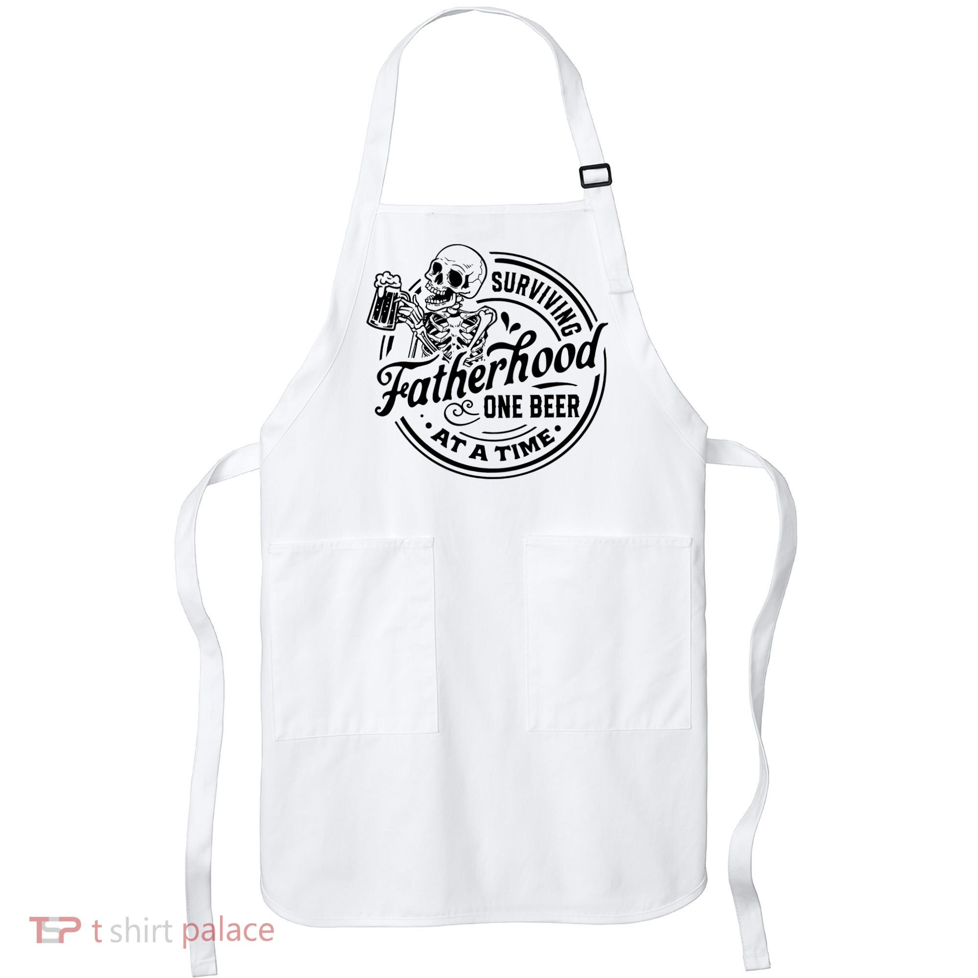 Surviving Fatherhood One Beer At A Time Fathers Day Funny Dad Be Apron