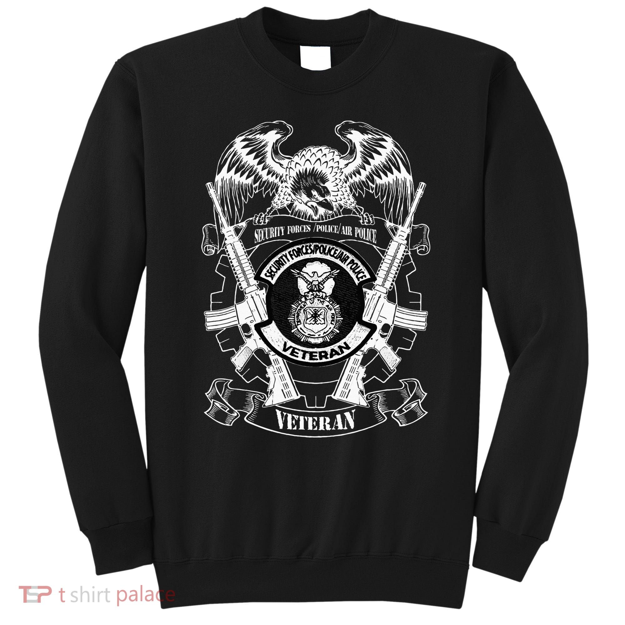 Security Forces Police Air Police Veteran Sweatshirt