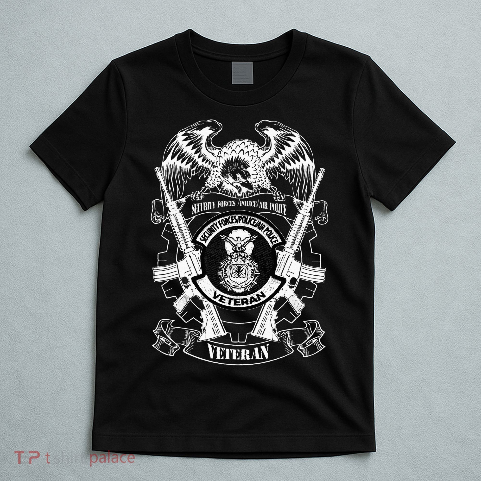 Security Forces Police Air Police Veteran T-Shirt