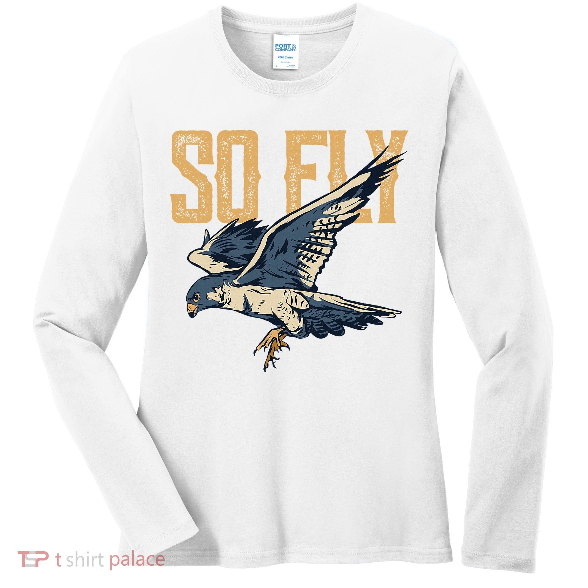 So Fly Peregrine Falcon Birding Ornithologists Women's Long Sleeve Shirt