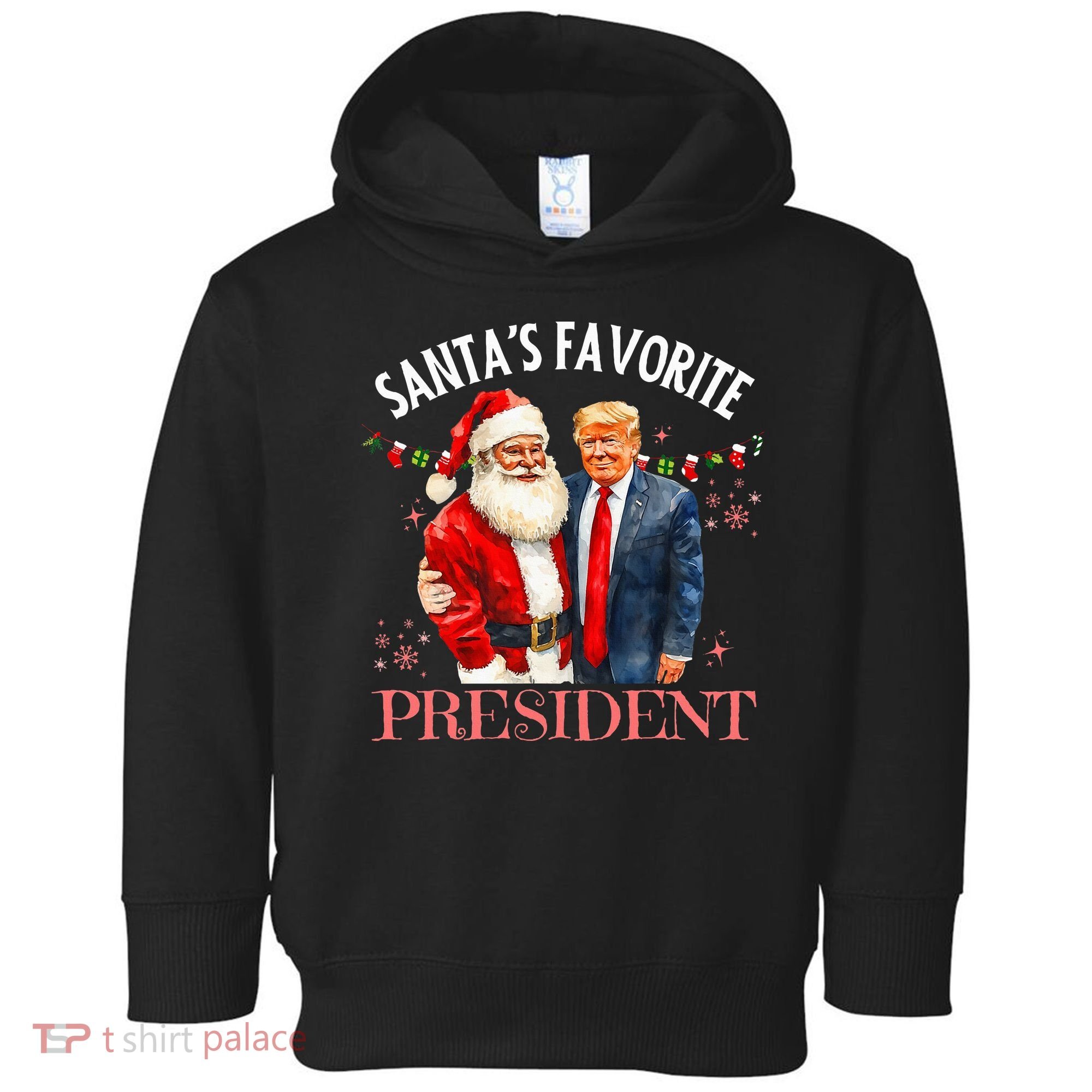 SantaS Favorite President Christmas Trump 47th President Toddler Hoodie