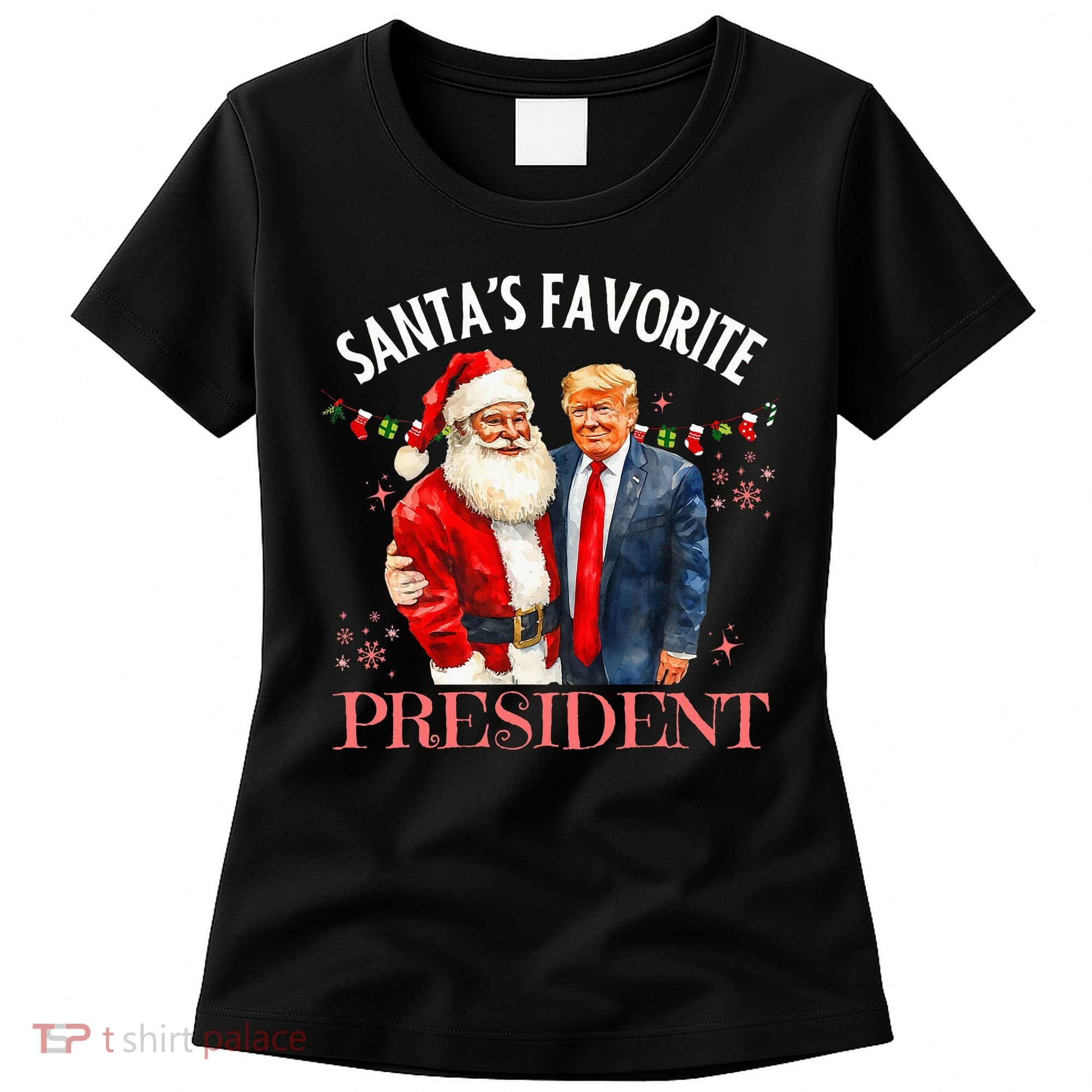 SantaS Favorite President Christmas Trump 47th President Women's T-Shirt