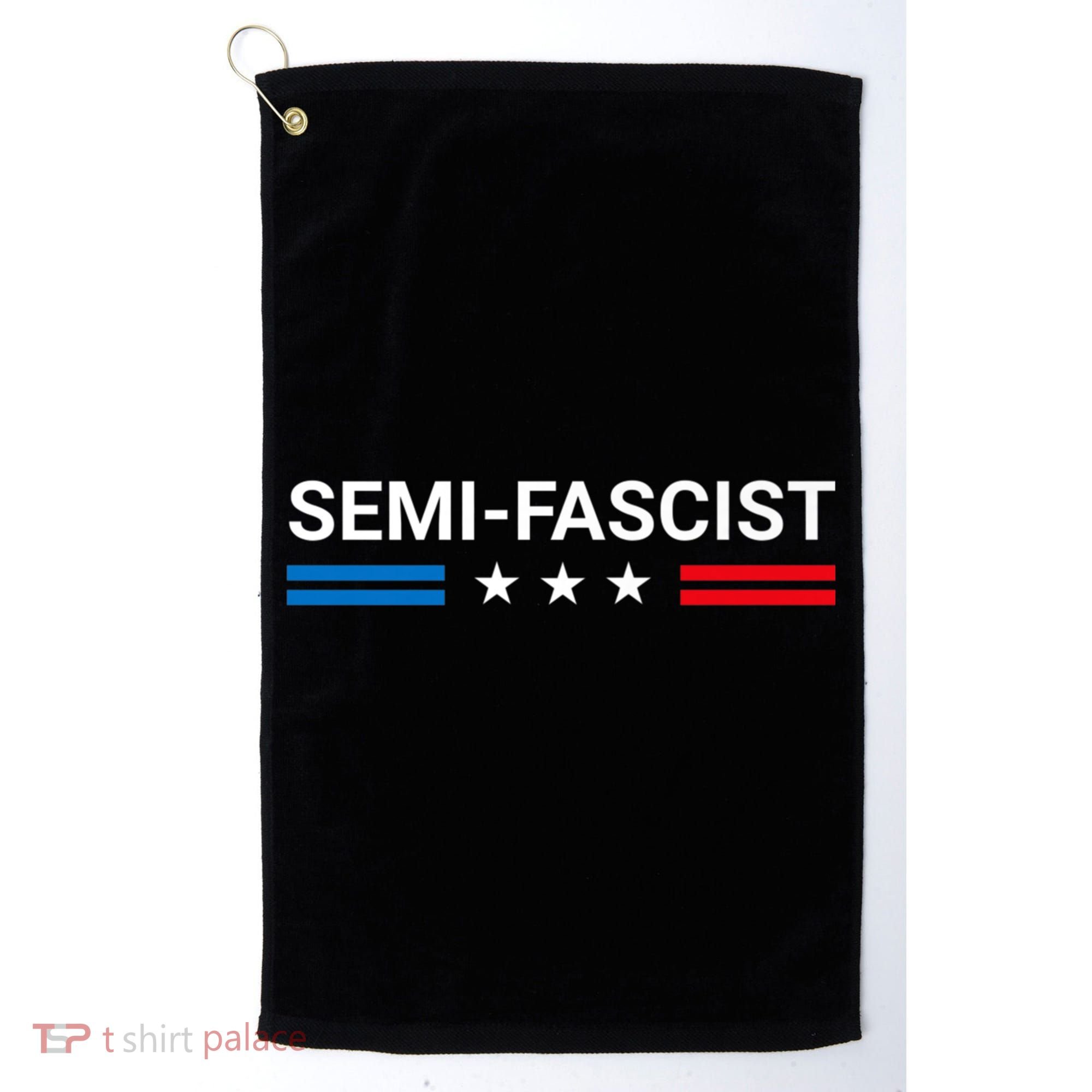 Semi Fascist Funny Political Humor Biden Quotes Golf Towel