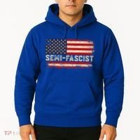 Semi Fascist Funny Political Humor Biden Quotes Hoodie thumb 2