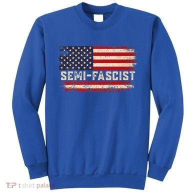 Semi Fascist Funny Political Humor Biden Quotes Sweatshirt