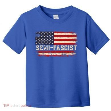 Semi Fascist Funny Political Humor Biden Quotes Toddler T-Shirt