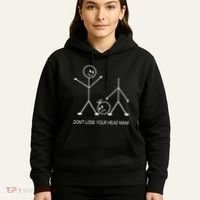 Stick Figures Pun DonT Lose Your Head Man Funny Stickman Hoodie thumb 5