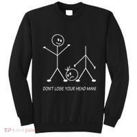 Stick Figures Pun DonT Lose Your Head Man Funny Stickman Sweatshirt thumb 0