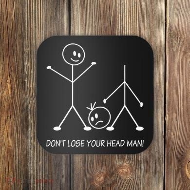 Stick Figures Pun DonT Lose Your Head Man Funny Stickman Coaster
