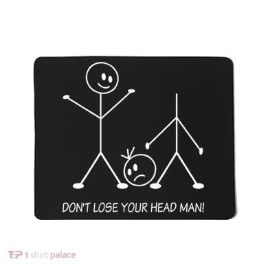 Stick Figures Pun DonT Lose Your Head Man Funny Stickman Mousepad