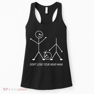 Stick Figures Pun DonT Lose Your Head Man Funny Stickman Women's Tank Top