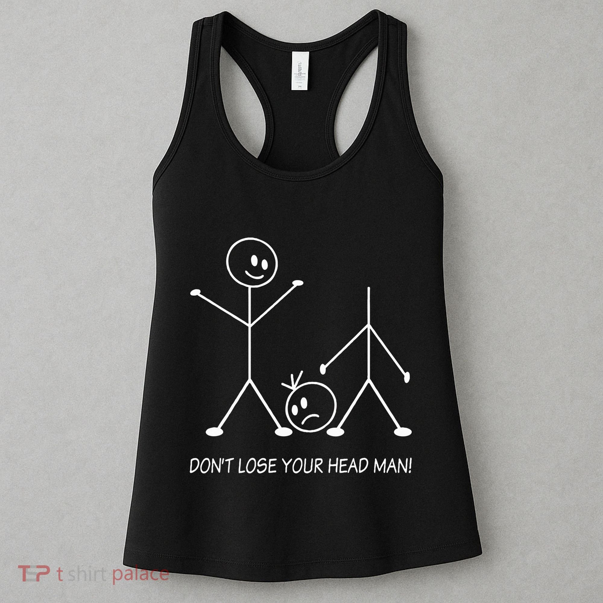 Stick Figures Pun DonT Lose Your Head Man Funny Stickman Women's Tank Top