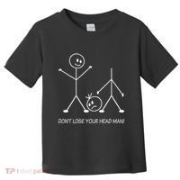 Stick Figures Pun DonT Lose Your Head Man Funny Stickman Toddler T-Shirt thumb 0