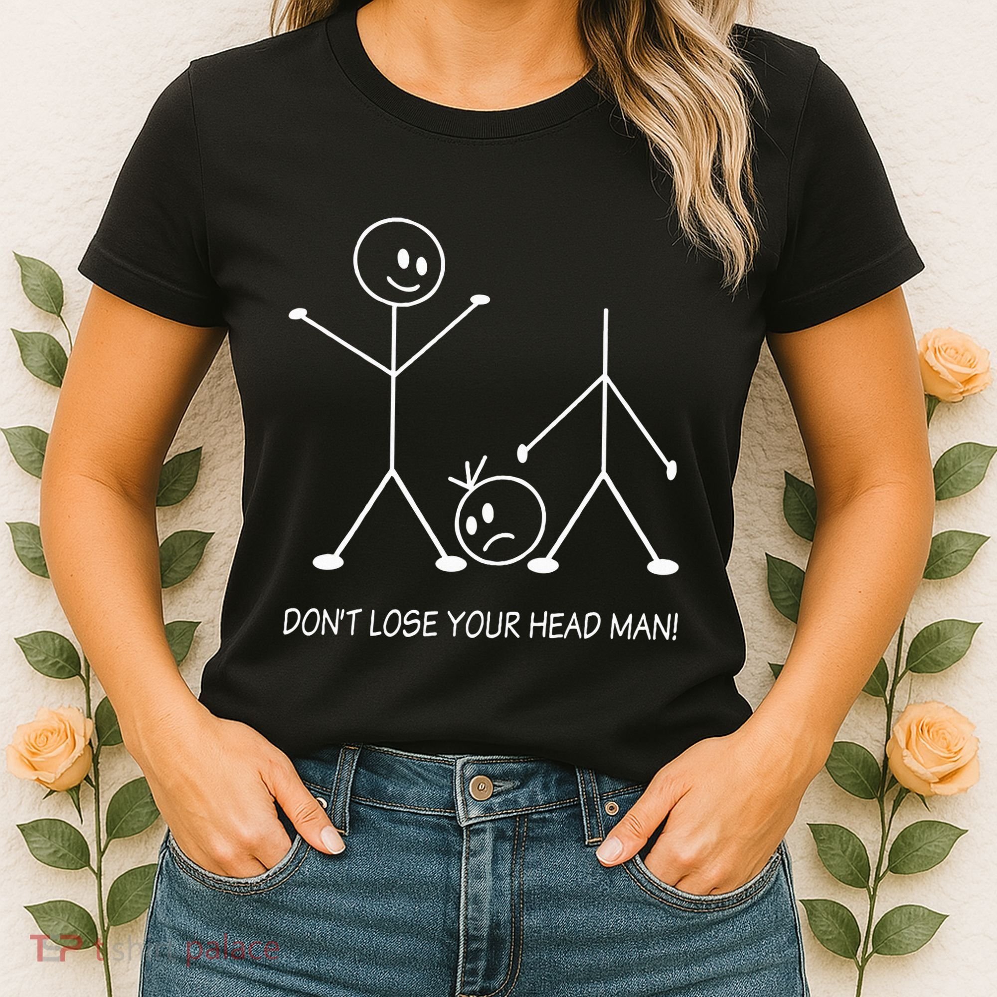 Stick Figures Pun DonT Lose Your Head Man Funny Stickman Women's T-Shirt