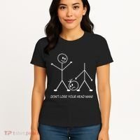 Stick Figures Pun DonT Lose Your Head Man Funny Stickman Women's T-Shirt thumb 4