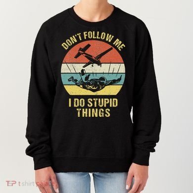 Skydiving Funny Quote Design For A Skydiver Women's Sweatshirt