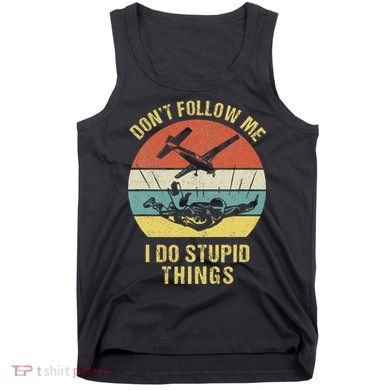 Skydiving Funny Quote Design For A Skydiver Tank Top