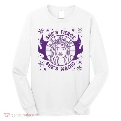 She's Fierce She's Magic Long Sleeve Shirt