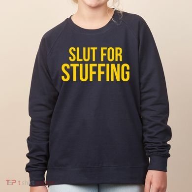 Slut For Stuffing Funny Thanksgiving Women's Sweatshirt