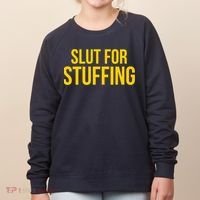 Slut For Stuffing Funny Thanksgiving Women's Sweatshirt thumb 0