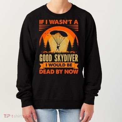 Skydiver Funny Skydiving Gift Women's Sweatshirt
