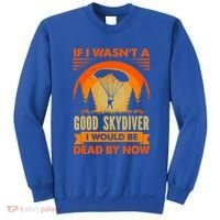 Skydiver Funny Skydiving Gift Sweatshirt thumb 0