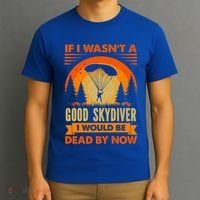 Skydiver Funny Skydiving Gift T-Shirt thumb 3