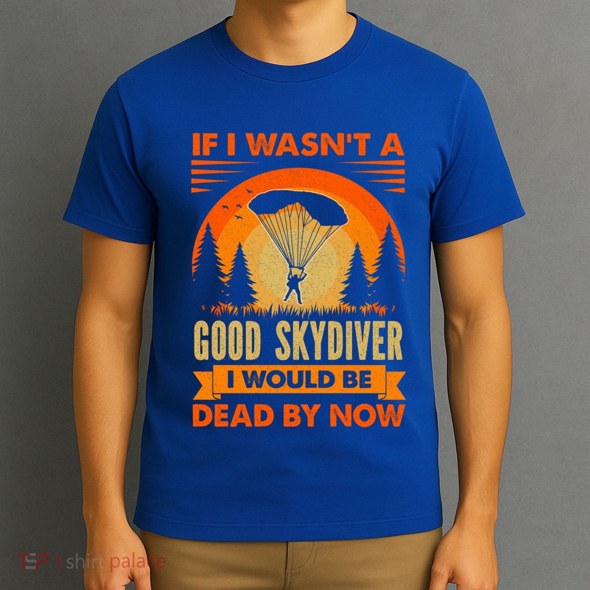 Skydiver Funny Skydiving Gift T-Shirt