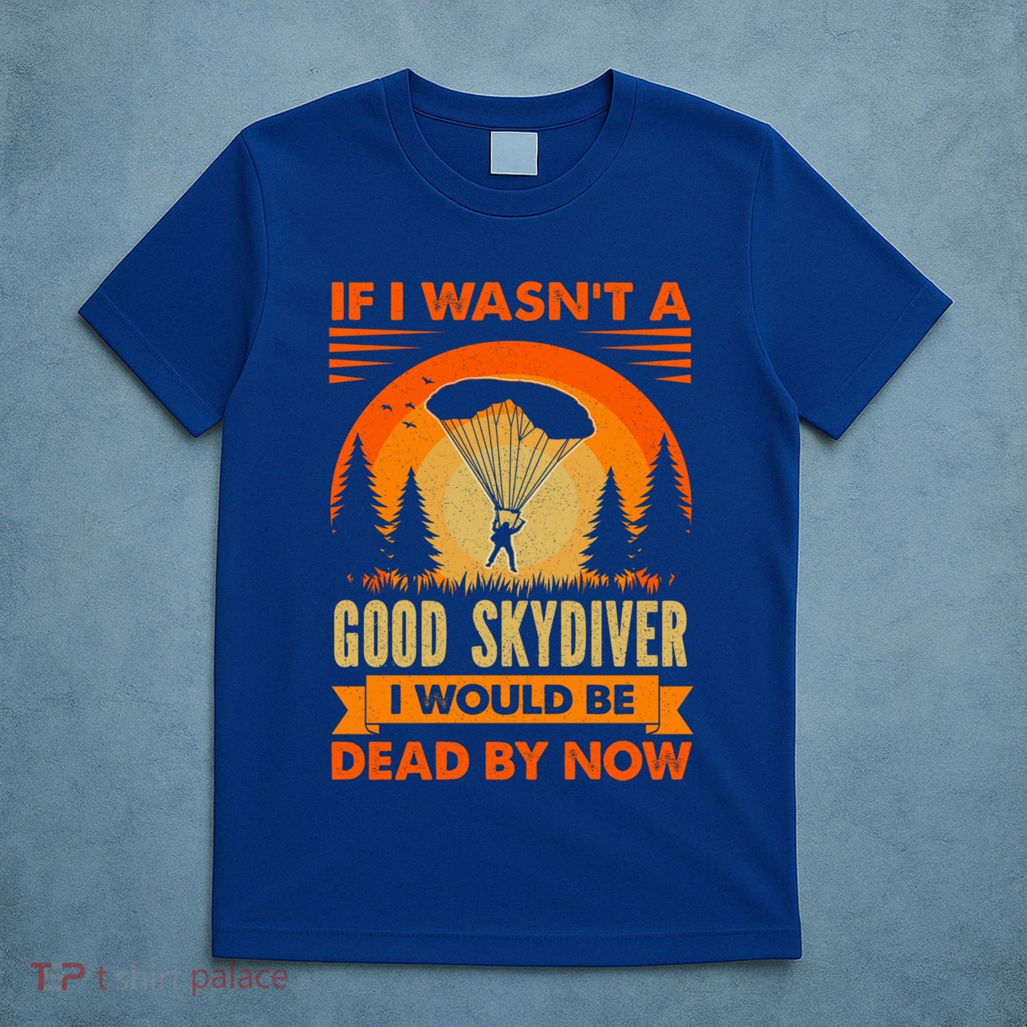 Skydiver Funny Skydiving Gift T-Shirt