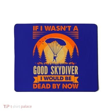 Skydiver Funny Skydiving Gift Mousepad