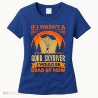 Skydiver Funny Skydiving Gift Women's T-Shirt thumb 0