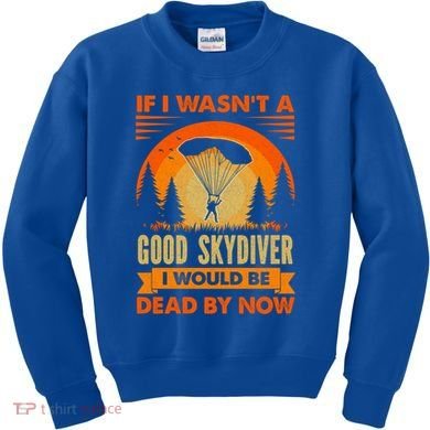 Skydiver Funny Skydiving Gift Kids Sweatshirt