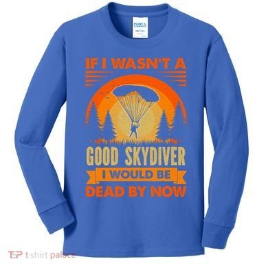Skydiver Funny Skydiving Gift Kids Long Sleeve Shirt