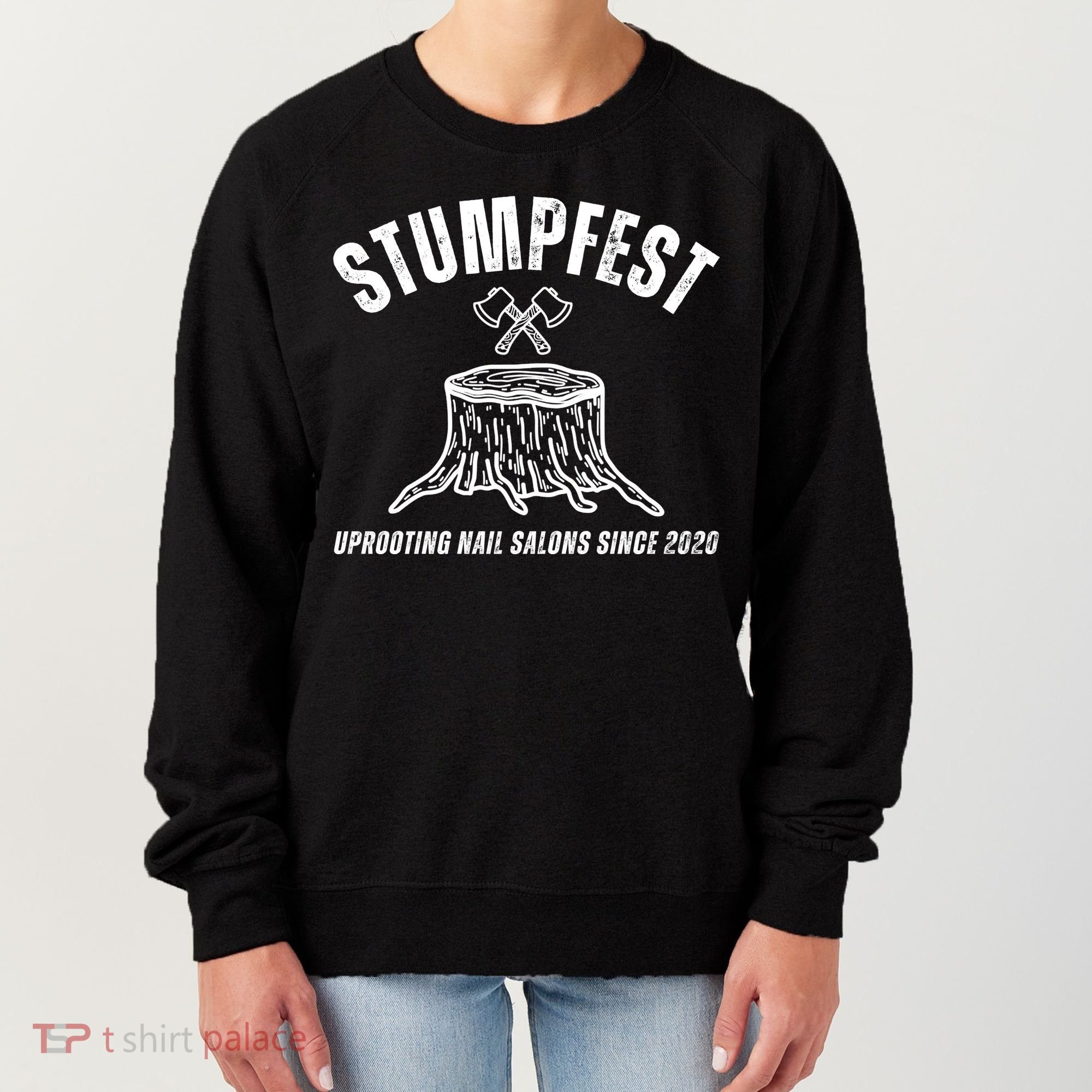 Stumpfest Funny Women's Sweatshirt