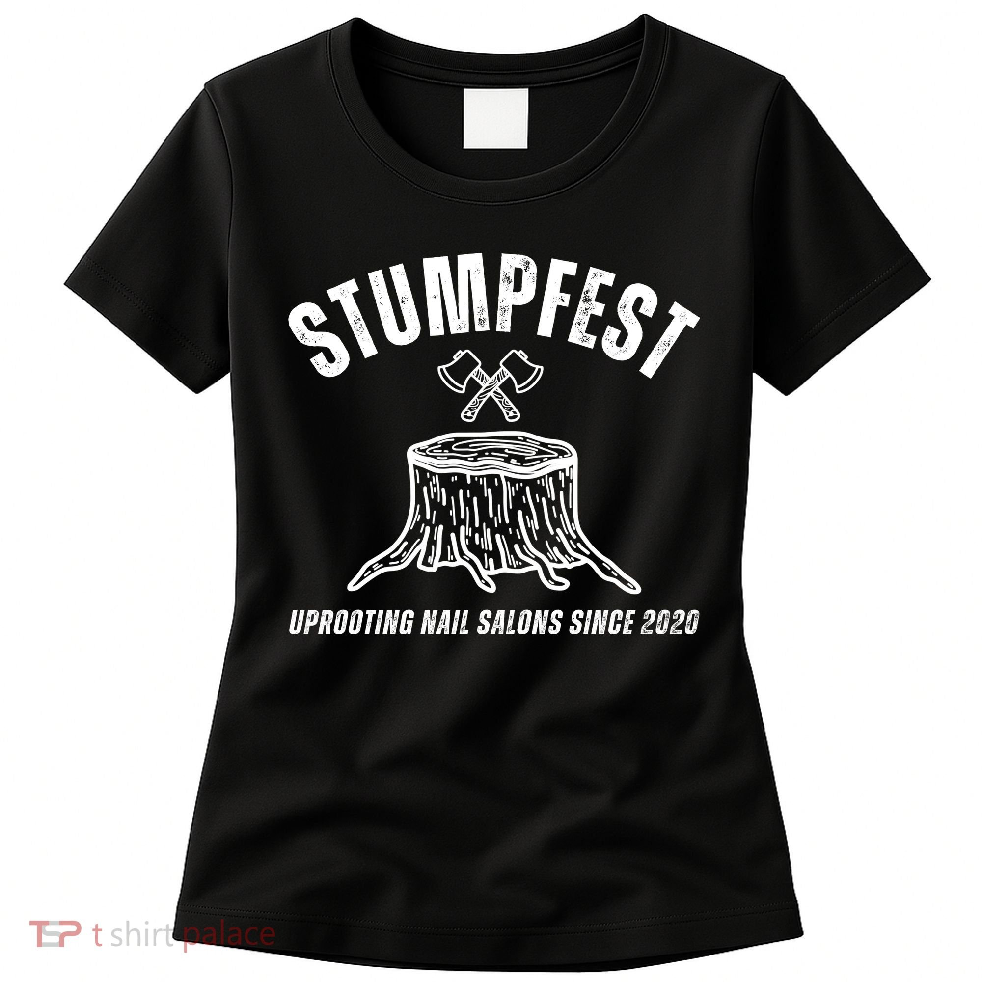 Stumpfest Funny Women's T-Shirt