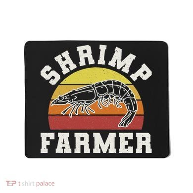 Shrimp Farmer Shrimp Seafood Shellfish Mousepad