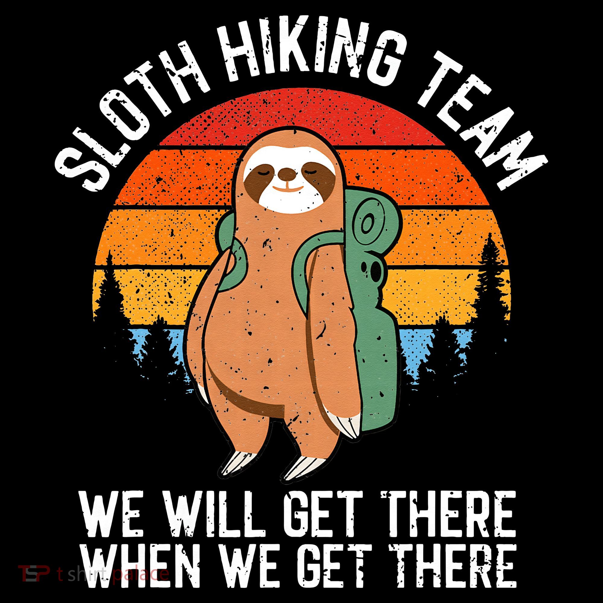 Sloth Funny Sloth Hiking Tee Sloth Lover T-Shirt