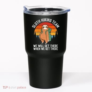 Sloth Funny Sloth Hiking Tee Sloth Lover Tumbler