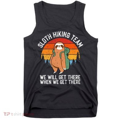 Sloth Funny Sloth Hiking Tee Sloth Lover Tank Top