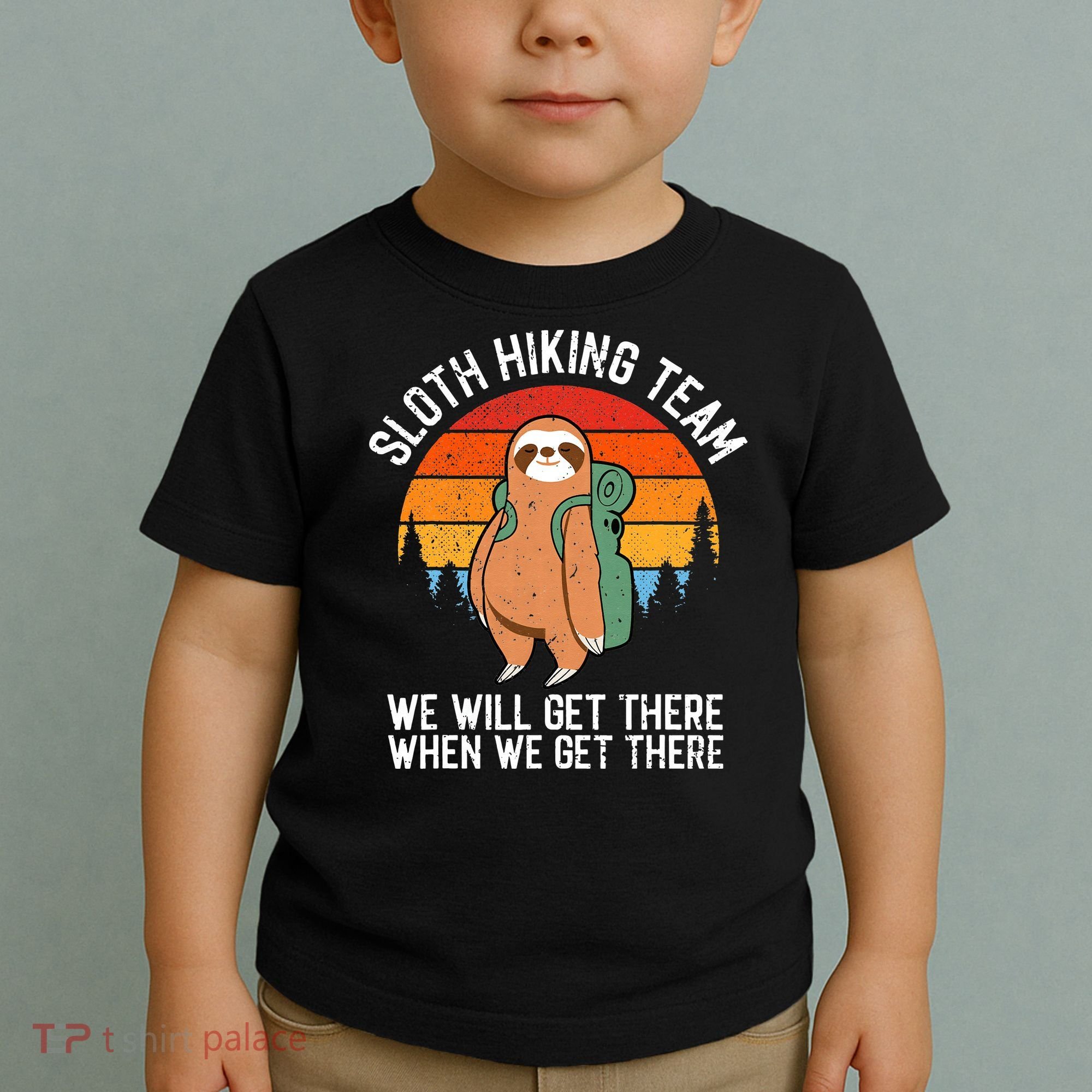 Sloth Funny Sloth Hiking Tee Sloth Lover Toddler T-Shirt