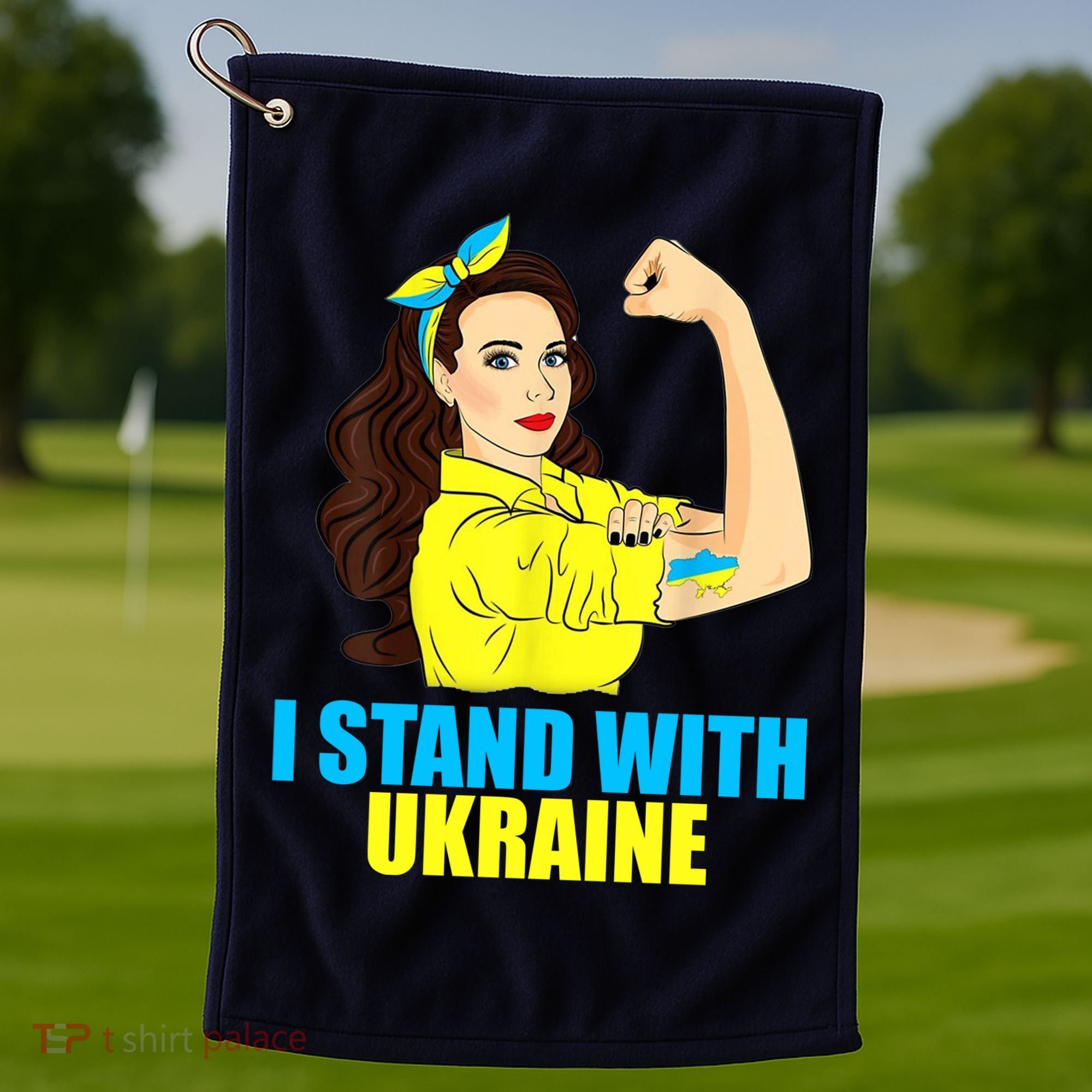 Strong Female Support Ukraine I Stand With Ukraine Golf Towel
