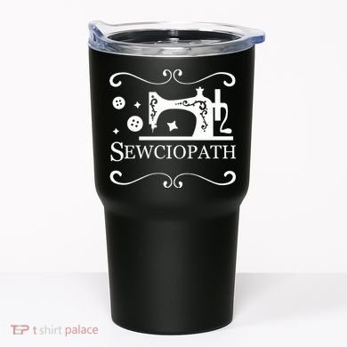 Sewciopath Funny Sewing Lover Tumbler
